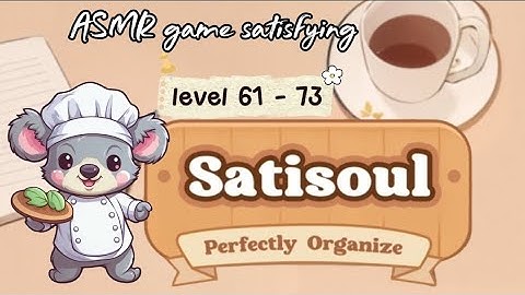 Satisoul level 61-73 : ASMR game satisfying menyenangkan 