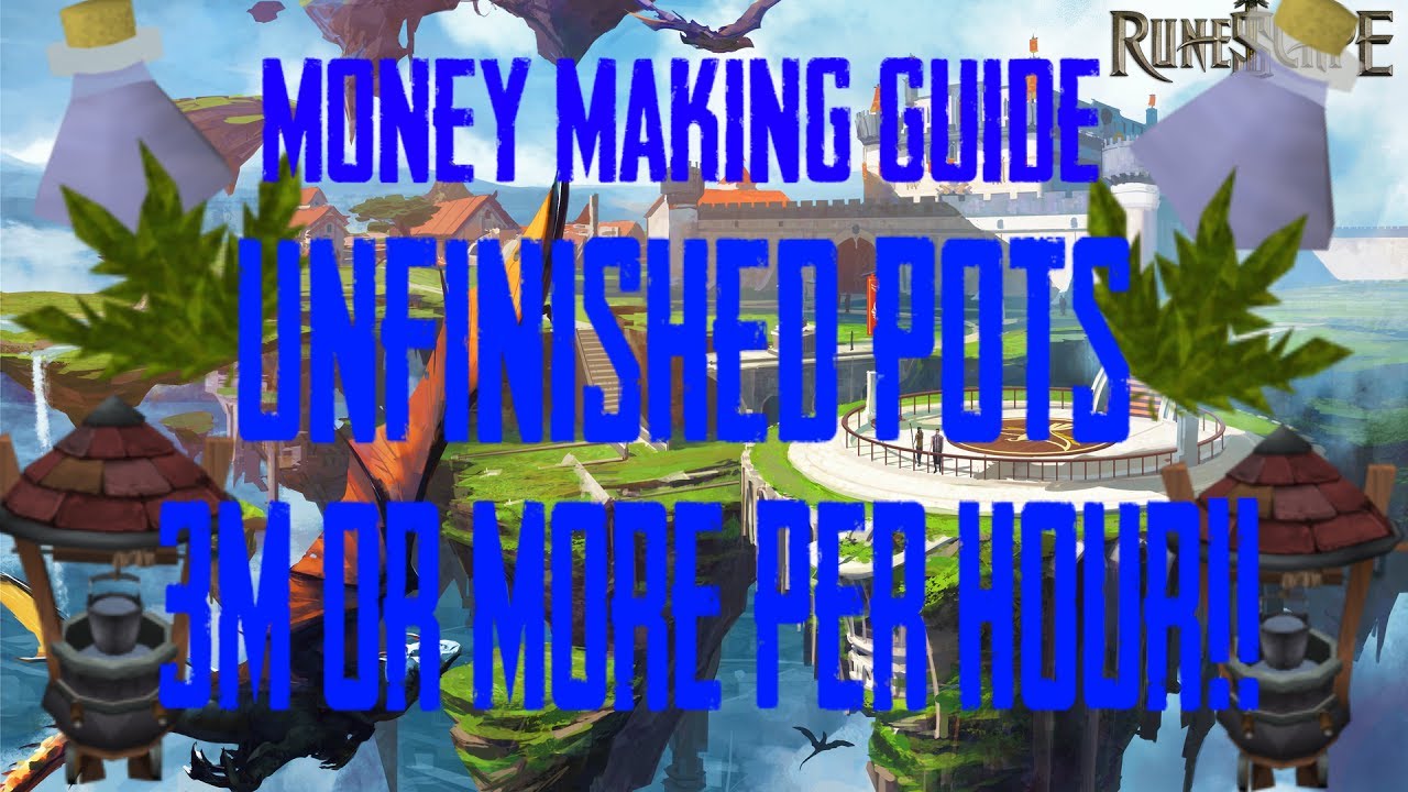 RS3 Unf Pots Money Making 3M/hr YouTube