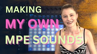 Making my own MPE sounds in Ableton Live for Push 3. Original Sound Design Tutorial.