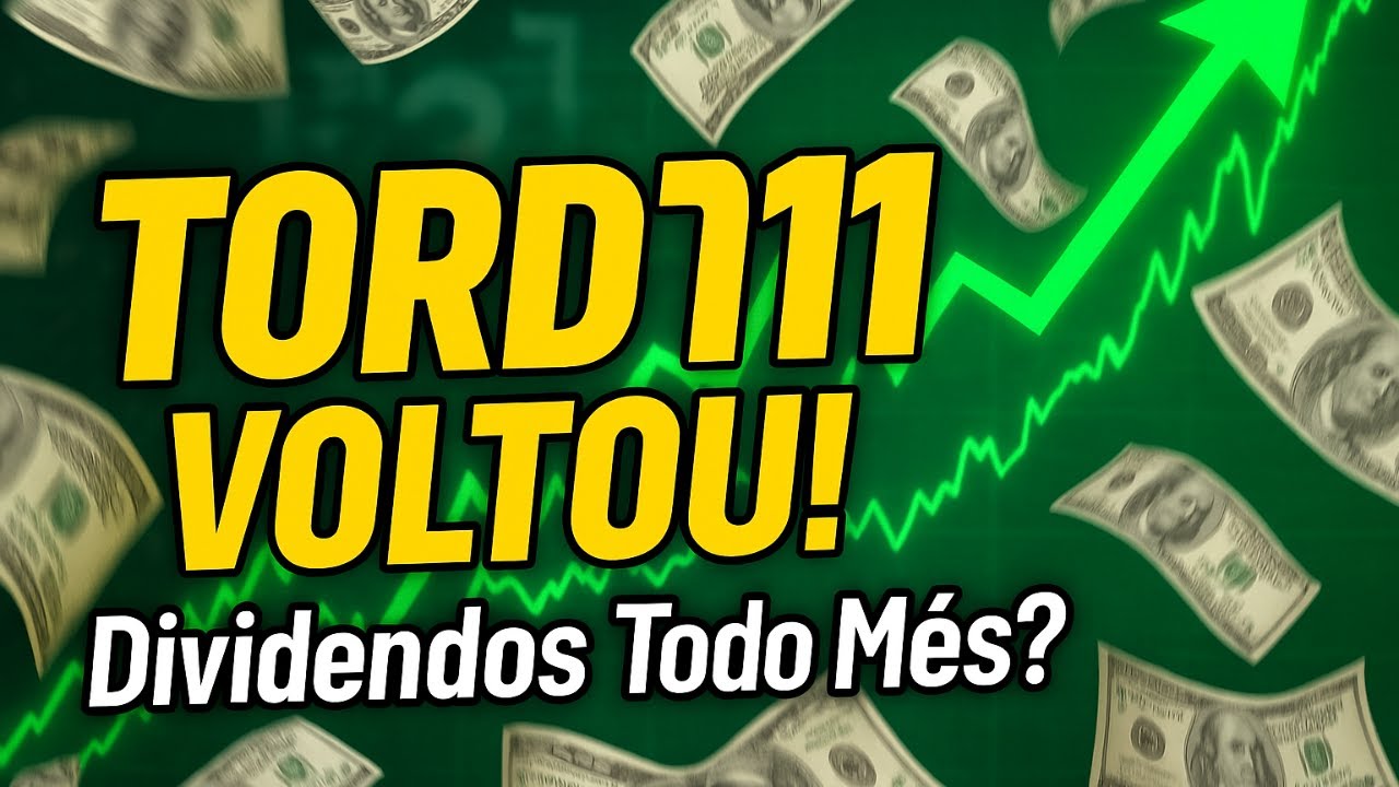 TORD11 VOLTOU A PAGAR DIVIDENDOS! AGORA É A HORA?