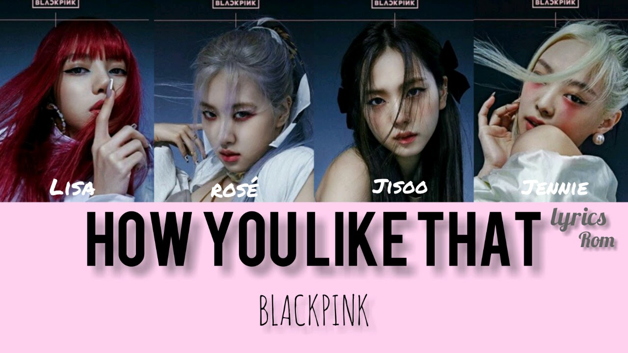 Blackpink - How You Like That (lyrics rom/latin). - YouTube