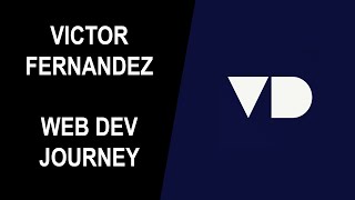 Web Dev Journey Victor Fernandez 0 To 1250 Hours