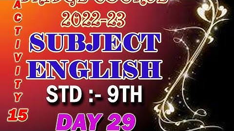 STD 9/SUBJECT ENGLISH/DAY 29/ ACTIVITY 15/ BRIDGE COURSE 2022-23/SOLUTIONS/ANSWERS/