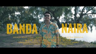 ALVIAN IBRAHIM x MUTHIA BAADILLA _ BANDA NAIRA [ OFFICIAL MUSIC VIDIO ]