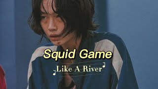 [FMV] Squid Game Trò Chơi Con Mực (Like A River) | Mervyn True Resimi