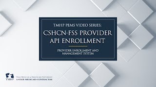 CSHCN FSS Provider API Enrollment screenshot 3