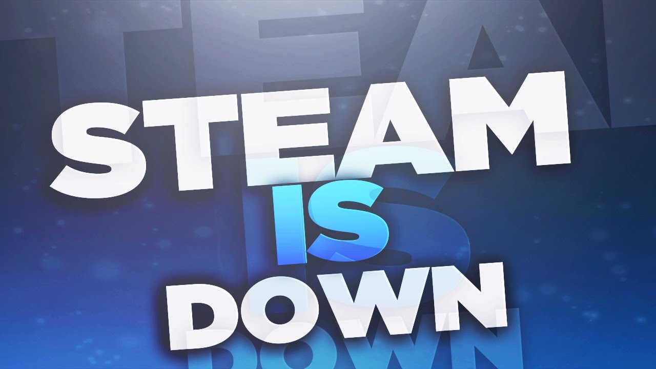 is steam down is steam down