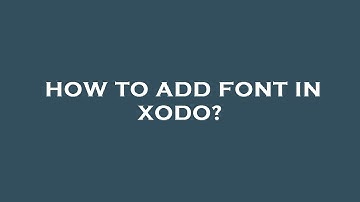 How to add font in xodo?