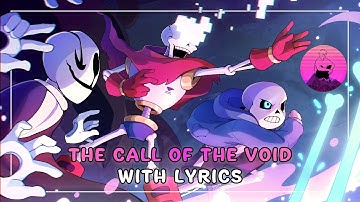 The Call of the Void With Lyrics (One Hour) | Undertale: Call of the Void
