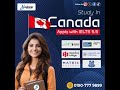𝐒𝐭𝐮𝐝𝐲 𝐈𝐧 𝐂𝐚𝐧𝐚𝐝𝐚 with IELTS 5.5🔥 𝐈𝐄𝐋𝐓𝐒 𝟓.𝟓 | study abroad, Study in canada