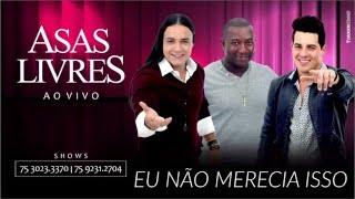 Asas Livres - Eu Não Merecia Isso (Ao Vivo) [Áudio Oficial]