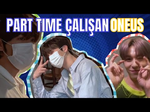 [Türkçe Alt Yazılı] PART TIME ÇALIŞAN ONEUS💖 | We K-Pop What's up!