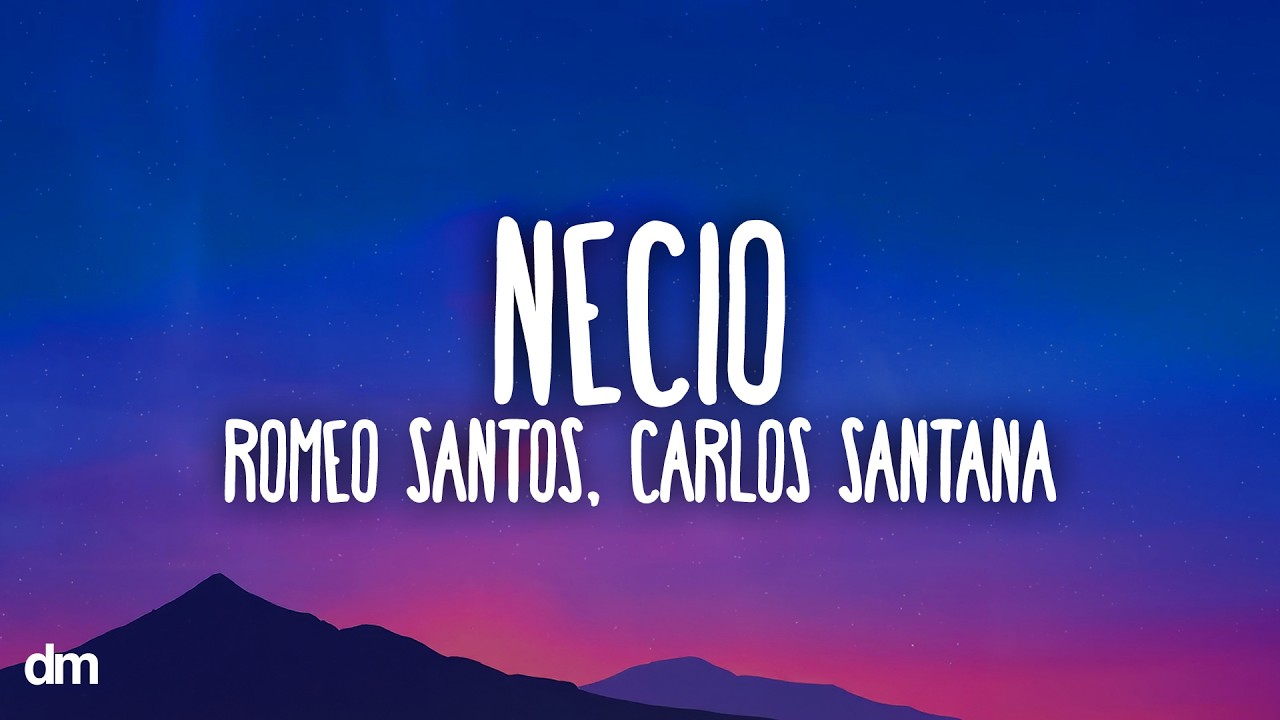 Romeo Santos - Necio (Letra/Lyrics) ft. Santana