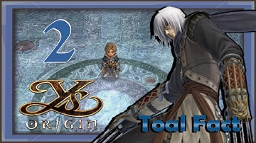 Ys Origin - Toal Walkthrough - Part 2: Galleon, the Impassioned [Wailing Blue #1] [Boss]