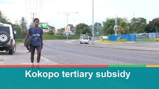 Kokopo tertiary subsidy