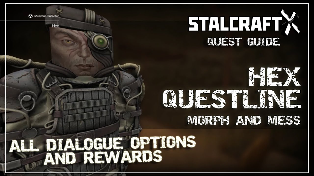 HEX, MORPH and MESS Quest line Full guide | Stalcraft X Quest Guide ...
