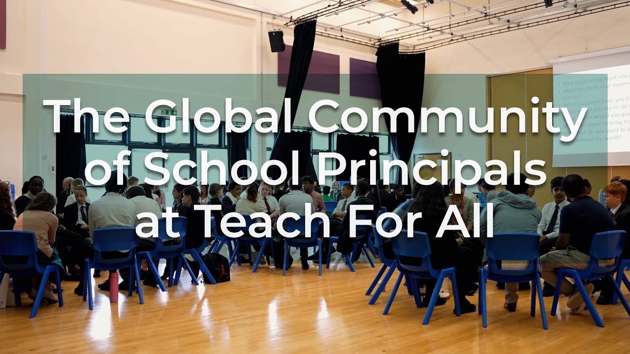 The Global Community of School Principals at Teach For All - YouTube