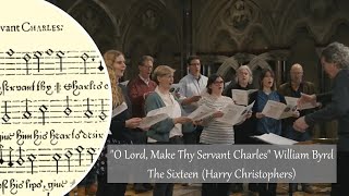 &quot;O Lord, Make Thy Servant Charles&quot; William Byrd | The Sixteen (Harry Christophers)