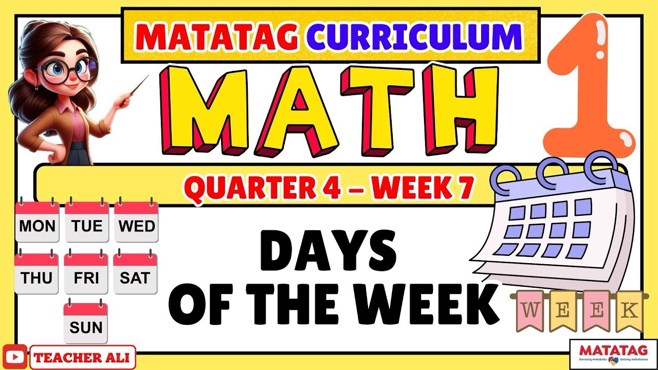 GRADE 1 MATH 1 QUARTER 4 WEEK 7 MATATAG - DAYS OF THE WEEK - YouTube