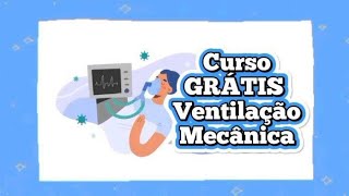 VENTILAÇÃO MECÂNICA SUS Curso online gratuitos com certificado grátis