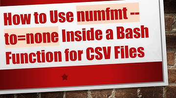 How to Use numfmt --to=none Inside a Bash Function for CSV Files