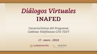 Diálogo Virtual “Características del Programa Cabinas Telefónicas CFE-TEIT” by INAFED 53 views 2 months ago 42 minutes