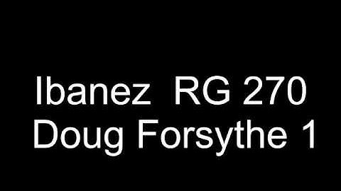 Ibanez RG 270   Doug Forsythe 1