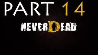 NeverDead Walkthrough - Part 14 - Streets To Church (Sangria) Let's Play (Xbox 360 / PS3 Gameplay)