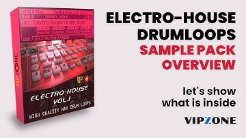 Electro House Drum Loops - VIPZONE SAMPLES - Sample Pack Overview - Let