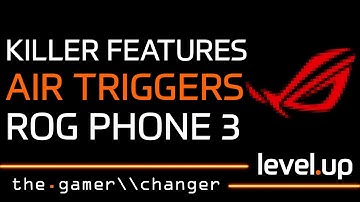 KILLER FEATURES of AIR TRIGGERS on ROG PHONE 3 | level.up#18