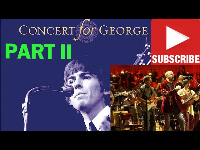 CONCERT FOR GEORGE PART II (Various Artists) - YouTube