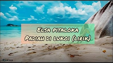Lirik Padiah di lukoi - Elsa Pitaloka