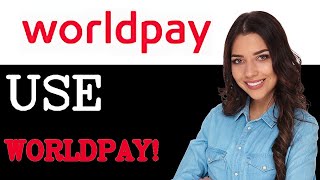 How To Use WorldPay REST API (2025)