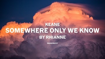 Keane - Somewhere Only We Know ( Cover by Rhianne & Lyric )
