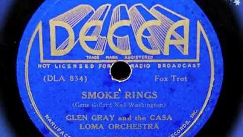 Smoke Rings - Glen Gray and the Casa Loma Orch. (1...