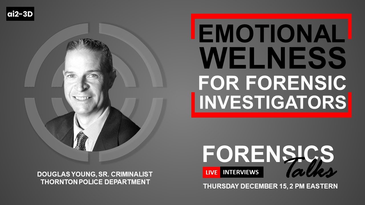 Emotional Wellness for Forensic Investigators Forensics Talks EP 74