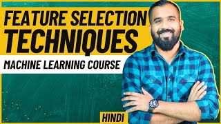 Feature Selection Techniques Explained with Examples in Hindi ll Machine Learning Course