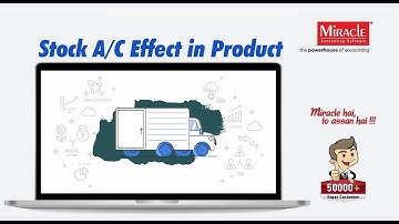 Stock A/C Effect in Product in Miracle Accounting Software
