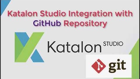 Katalon Studio Integration with GitHub Repository