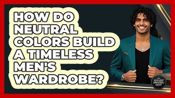 How Do Neutral Colors Build A Timeless Men