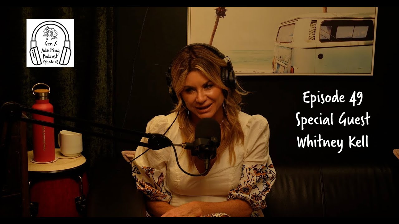 GenX Adulting Podcast - Episode 49 - GenX Speaks Series: Coach Whitney Kell