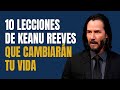 10 Lecciones de Keanu Reeves que cambiarán tu vida 💪