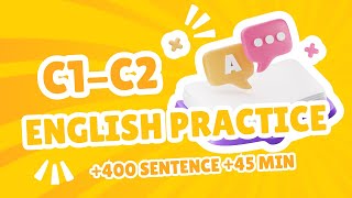 Unlock Fluent Listening: C1-C2 English Practice Ideas! 🌍 +400 Sentence +45 Min #englishlistening