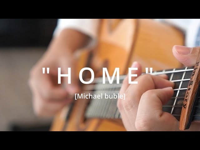 Home [ Michael Buble ] - FingerStyle #fingerstory class=