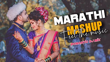 Marathi Love Mashup 2021 | Best Marathi Love Remix Nonstop | Marathi Romantic Nonstop-Part-10