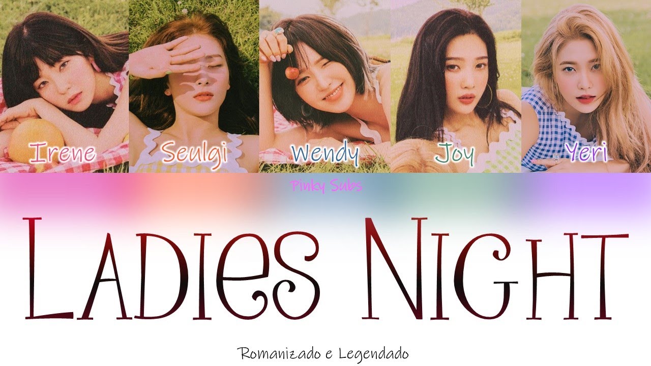 Red Velvet Ladies Night (Rom/Legendado) YouTube