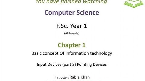 FSc Computer Science Book 1, CH 1, LEC 4 : Pointing Devices