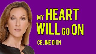 My Heart Will Go On - Celine Dion (original lyrics)