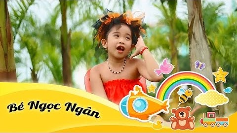 Nhạc thiếu nhi | Bé Ngọc Ngân | Thật Là Hay | Album Vol 5 Vui Để Học