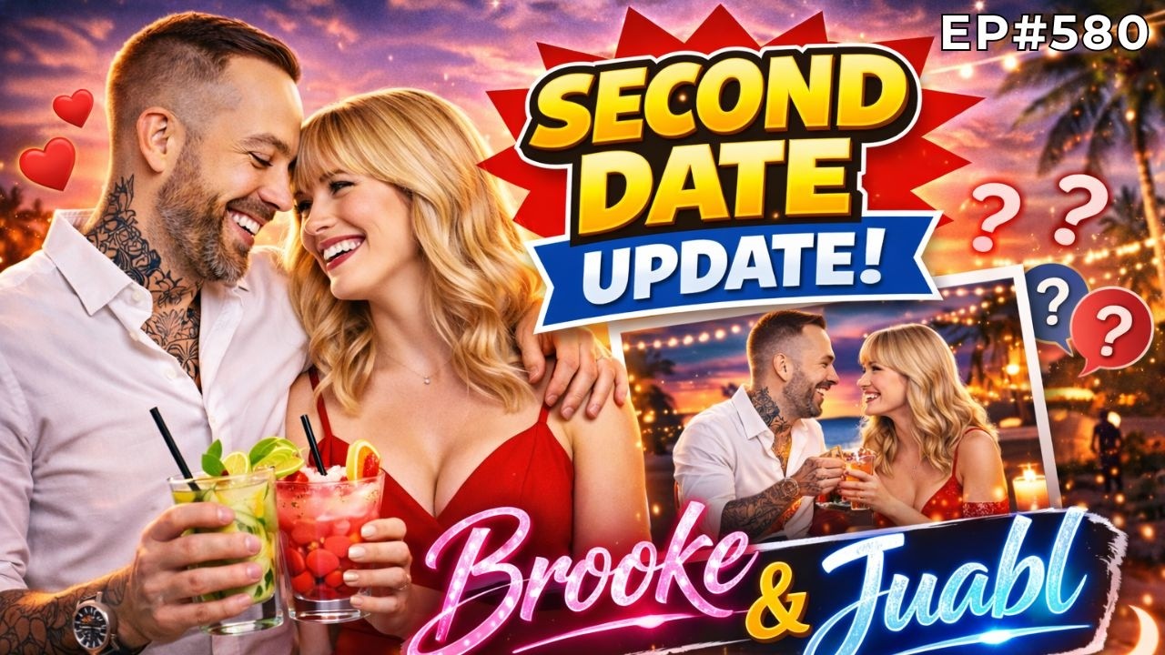 Brooke And Jubal Second Date Update | He woke up at her house...what happened 👀 | Ep.580